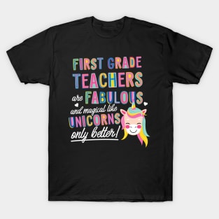 First Grade Teachers are like Unicorns Gift Idea T-Shirt